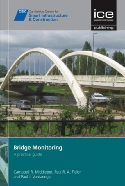 Bridge Monitoring : A practical guide, Hardback Book