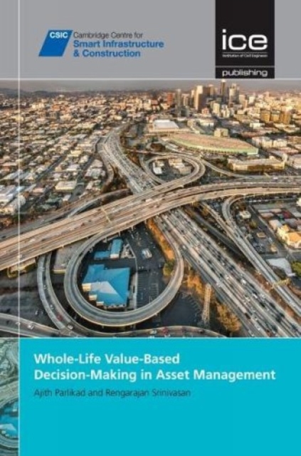 Whole-Life Value-Based Decision-Making in Asset Management, Hardback Book