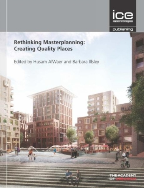 Rethinking Masterplanning : Creating quality places, Paperback / softback Book