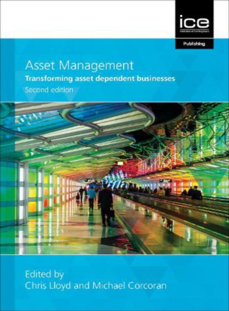 Asset Management, Second edition : Whole-life management of physical assets, Paperback / softback Book