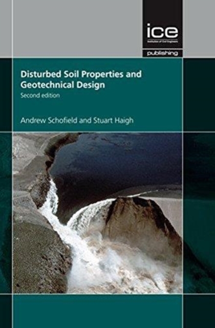 Disturbed Soil Properties and Geotechnical Design, Hardback Book