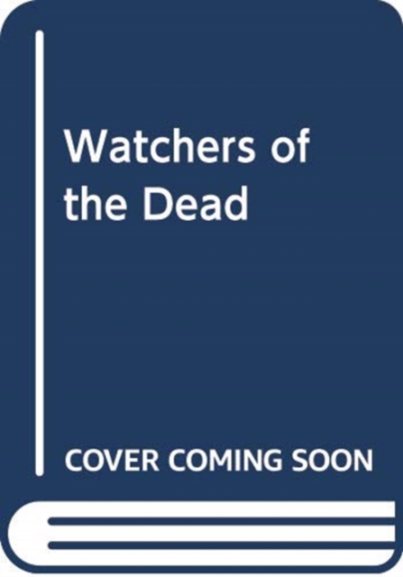 Watchers of the Dead, Hardback Book