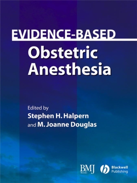 Evidence-Based Obstetric Anesthesia, Hardback Book
