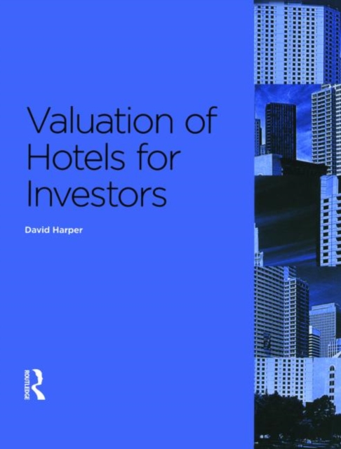 Valuation of Hotels for Investors, Paperback / softback Book