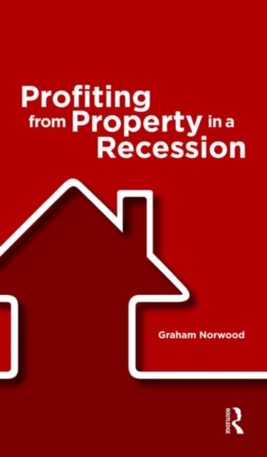 Profiting from Property in a Recession, Paperback / softback Book