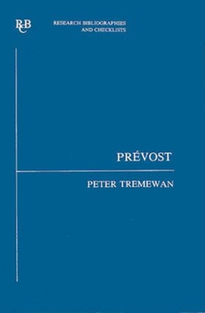 Prevost : an analytical bibliography of criticism to  1981, Paperback / softback Book