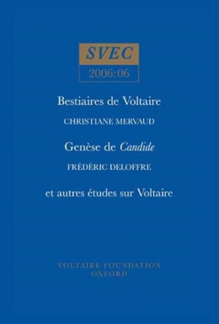 Bestiaires de Voltaire; Genese de Candide; et autres etudes sur Voltaire, Paperback / softback Book