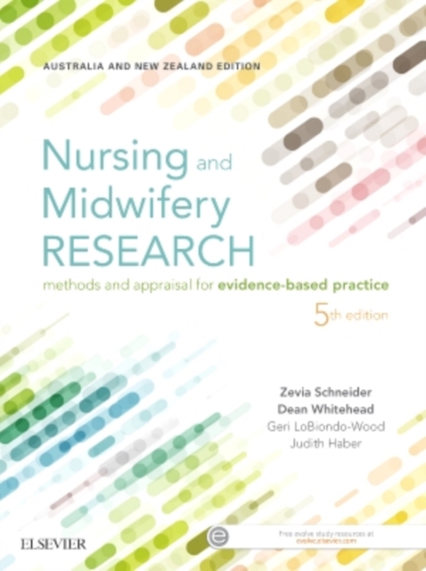 Nursing and Midwifery Research : Methods and Appraisal for Evidence Based Practice, Paperback / softback Book