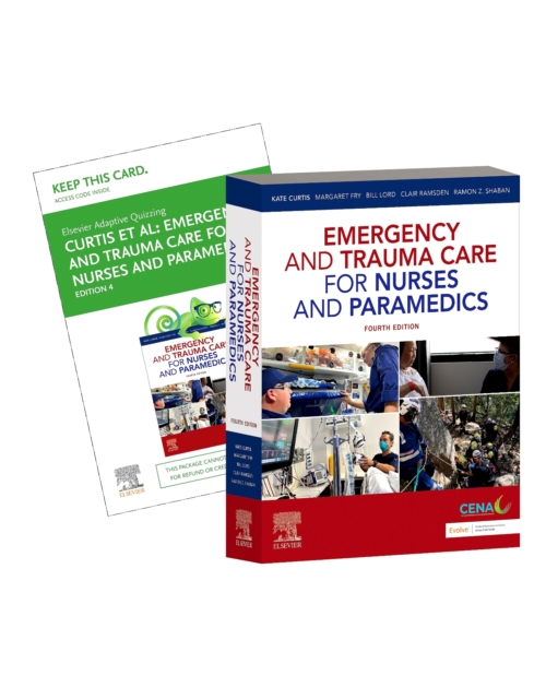 Emergency and Trauma Care for Nurses and Paramedics 4e : Includes Elsevier Adaptive Quizzing for Emergency and Trauma Care for Nurses and Paramedics 4e, Multiple-component retail product Book