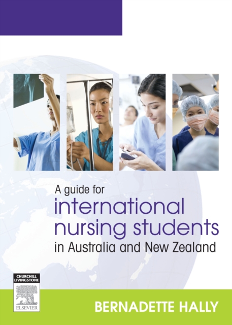 A Guide for International Nursing Students in Australia and New Zealand - E-Book, PDF eBook