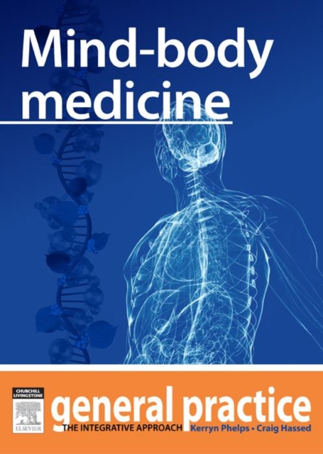 Mind-body Medicine : General Practice: The Integrative Approach Series, EPUB eBook