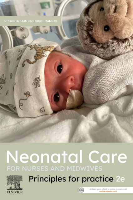 Neonatal Care for Nurses and Midwives : Principles for Practice 2nd Edition, EPUB eBook