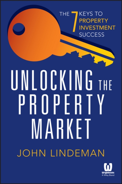 Unlocking the Property Market : The 7 Keys to Property Investment Success, PDF eBook