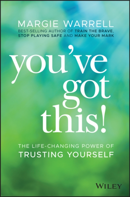 You've Got This! : The Life-changing Power of Trusting Yourself, EPUB eBook