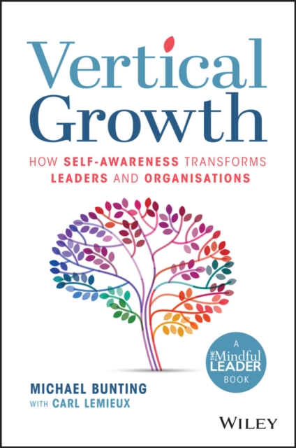 Vertical Growth : How Self-Awareness Transforms Leaders and Organisations, PDF eBook