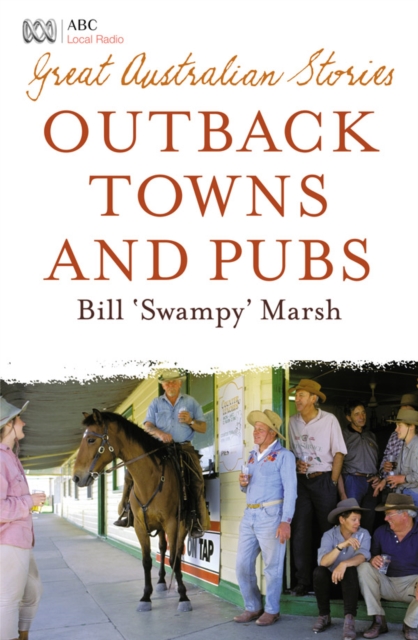 Great Australian Stories : Outback Towns and Pubs, EPUB eBook