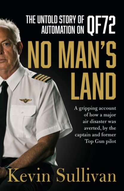 No Man's Land : the untold story of automation and QF72, Paperback / softback Book