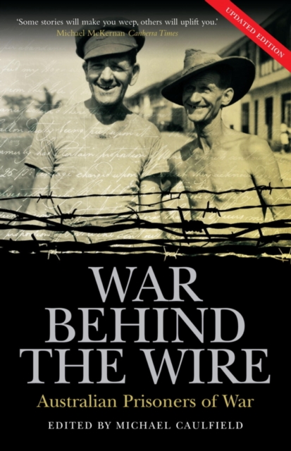 War Behind the Wire : Australian Prisoners of War, EPUB eBook