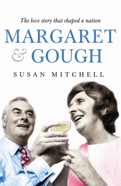 Margaret & Gough : The love story that shaped a nation, Paperback / softback Book