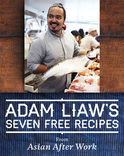 Adam Liaw's Seven Free Recipes from Asian After Work : Seven Free Recipes, EPUB eBook