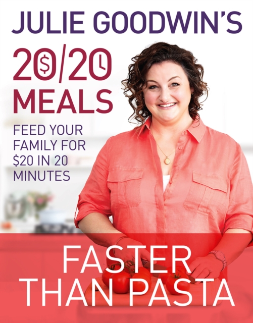 Julie Goodwin's 20/20 Meals: Faster than Pasta, EPUB eBook