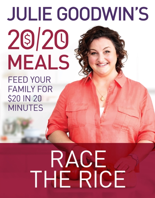 Julie Goodwin's 20/20 Meals: Race the Rice, EPUB eBook