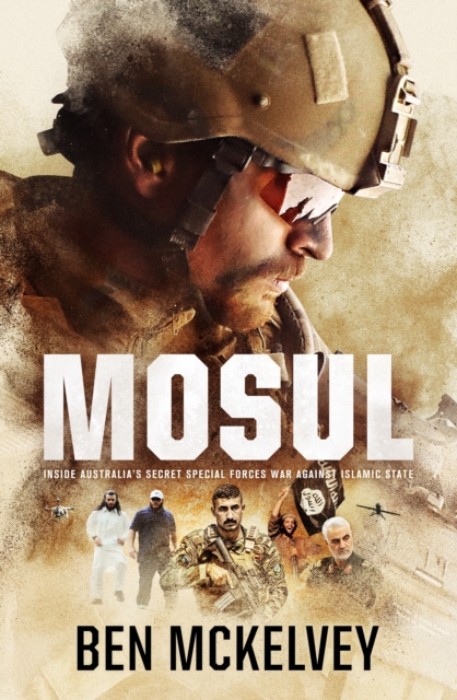 Mosul : Australia's secret war inside the ISIS caliphate, EPUB eBook