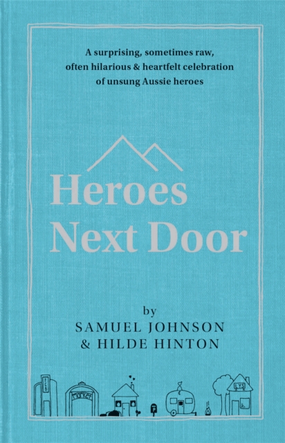 Heroes Next Door, Hardback Book