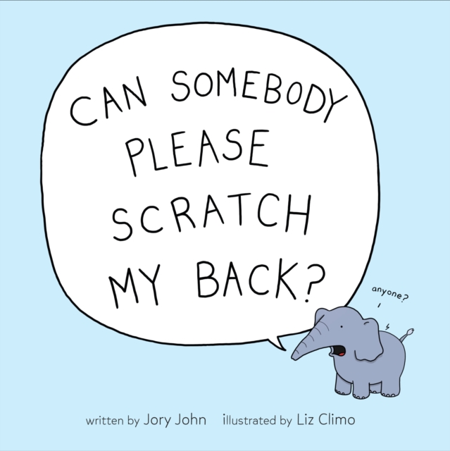 Can Somebody Please Scratch My Back?, Hardback Book