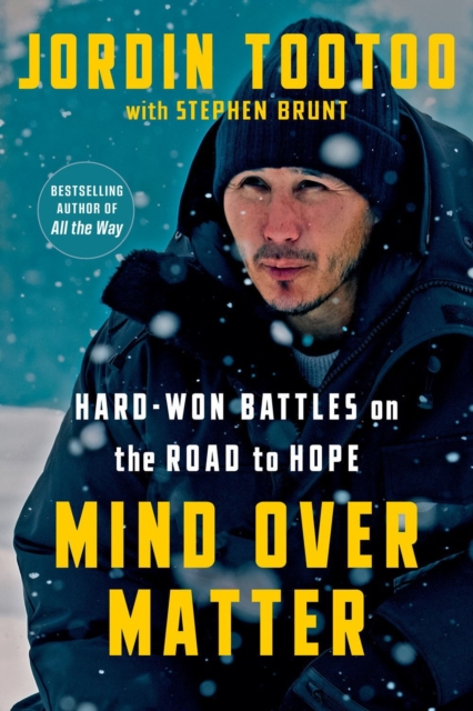 Mind Over Matter : Hard-Won Battles on the Road to Hope, Hardback Book