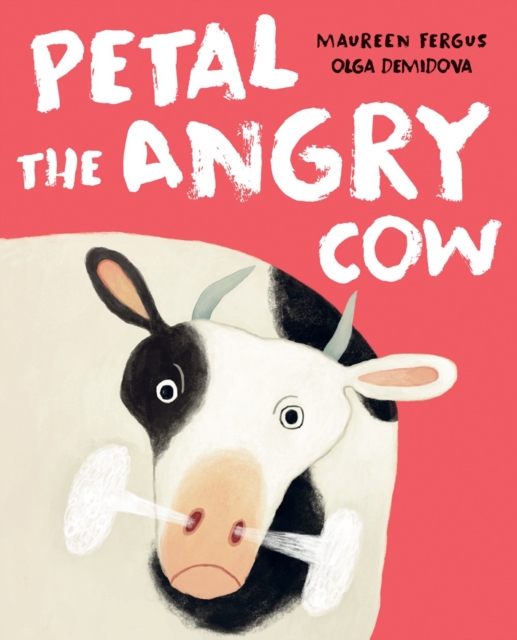 Petal The Angry Cow, Hardback Book
