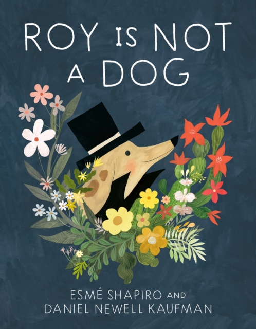 Roy Is Not A Dog, Hardback Book