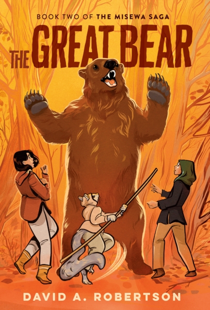 The Great Bear : The Misewa Saga, Book Two, Hardback Book