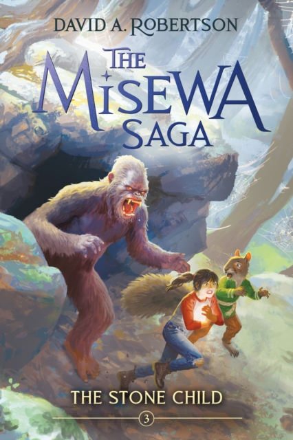 The Stone Child : The Misewa Saga, Book Three, Paperback / softback Book
