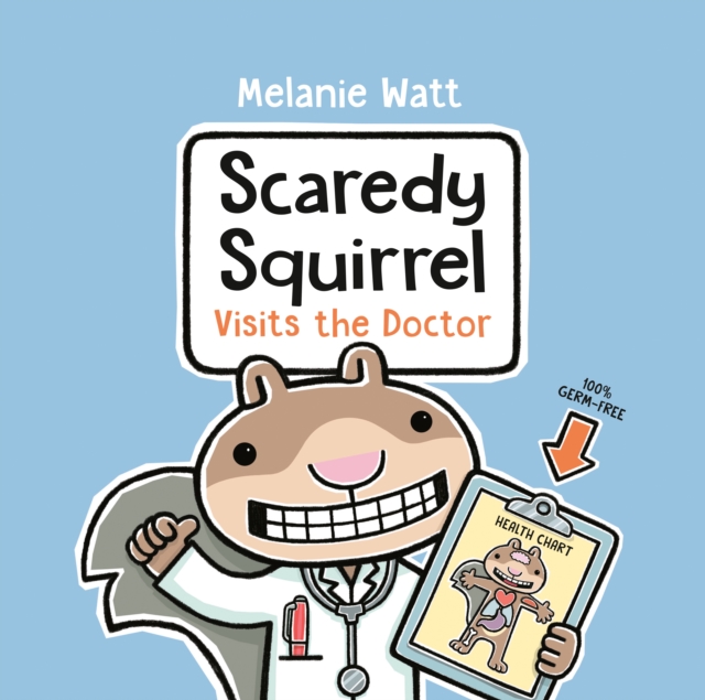 Scaredy Squirrel Visits The Doctor, Hardback Book