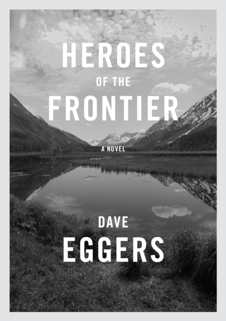 Heroes of the Frontier, EPUB eBook