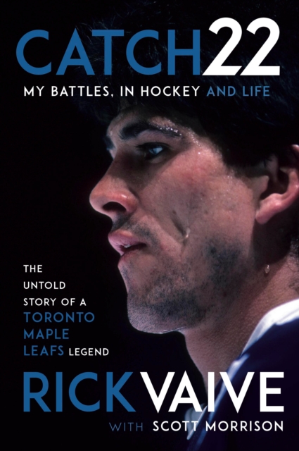 Catch 22 : My Battles, in Hockey and Life, Hardback Book