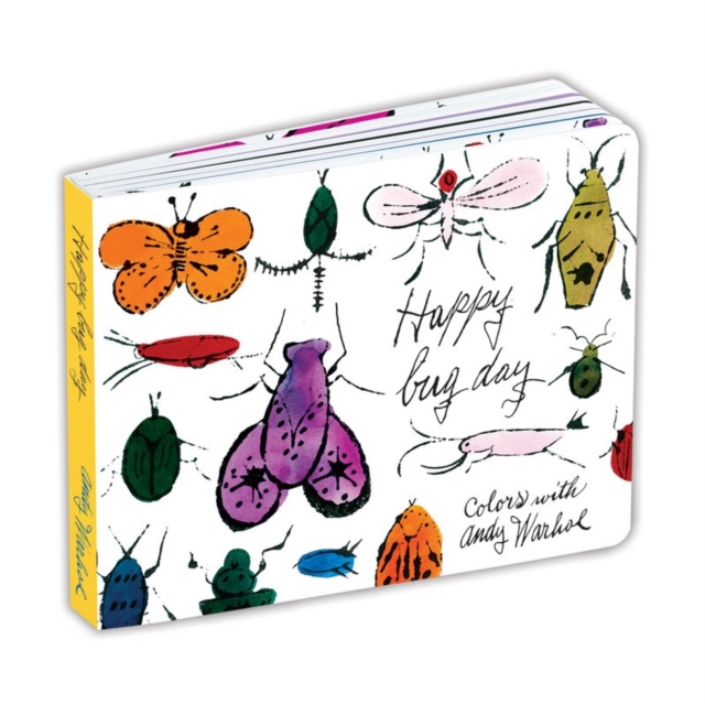 Andy Warhol Happy Bug Day Board Book : Board Bk Andy Warhol Happy Bug Day, Board book Book