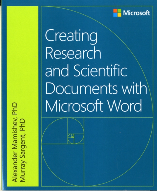 Creating Research and Scientific Documents Using Microsoft Word, Paperback / softback Book
