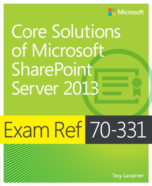 Exam Ref 70-331 Core Solutions of Microsoft SharePoint Server 2013 (MCSE), EPUB eBook