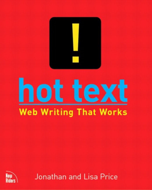 Hot Text : Web Writing that Works, Paperback / softback Book
