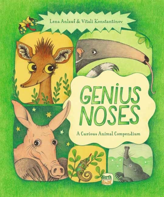 Genius Noses : A Curious Animal Compendium, Hardback Book