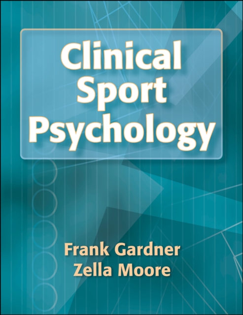 Clinical Sport Psychology, Hardback Book