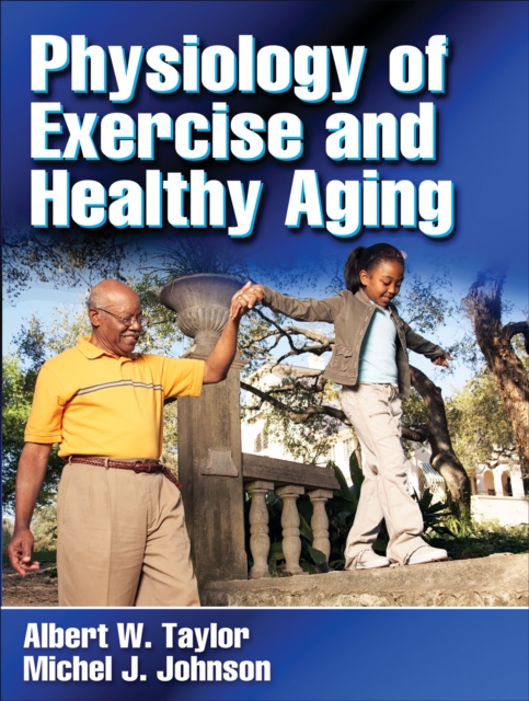 Physiology of Exercise and Healthy Aging, Hardback Book