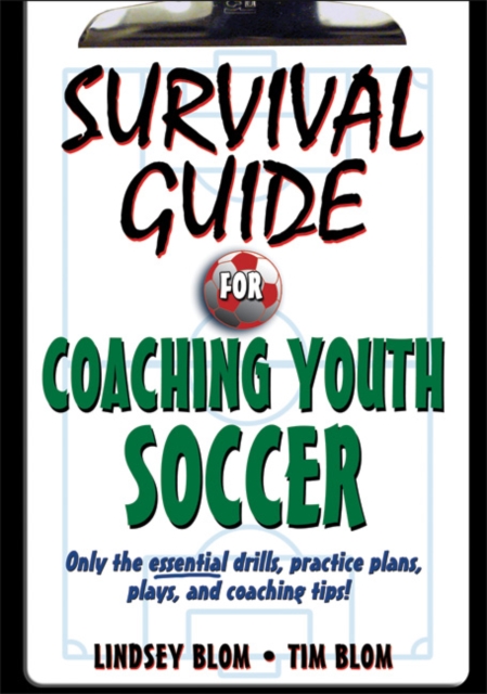 Survival Guide for Coaching Youth Soccer, Paperback / softback Book