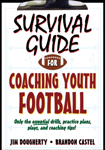 Survival Guide for Coaching Youth Football, Paperback / softback Book