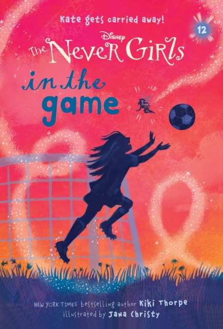Never Girls #12: In the Game (Disney: The Never Girls), EPUB eBook