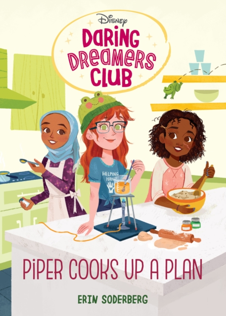 Daring Dreamers Club #2: Piper Cooks Up a Plan (Disney: Daring Dreamers Club), EPUB eBook