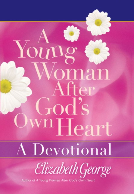 A Young Woman After God's Own Heart--A Devotional, EPUB eBook