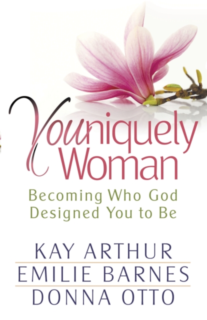 Youniquely Woman : Becoming Who God Designed You to Be, EPUB eBook